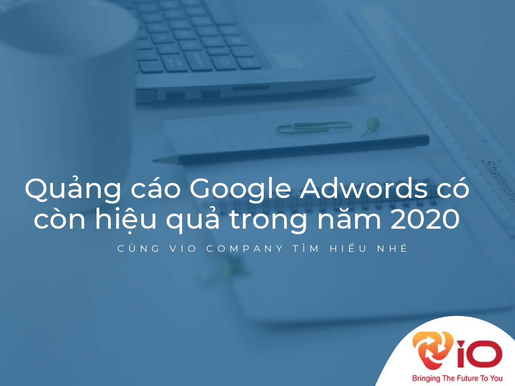 quang-cao-google-ads-co-con-hieu-qua-trong-nam-2020