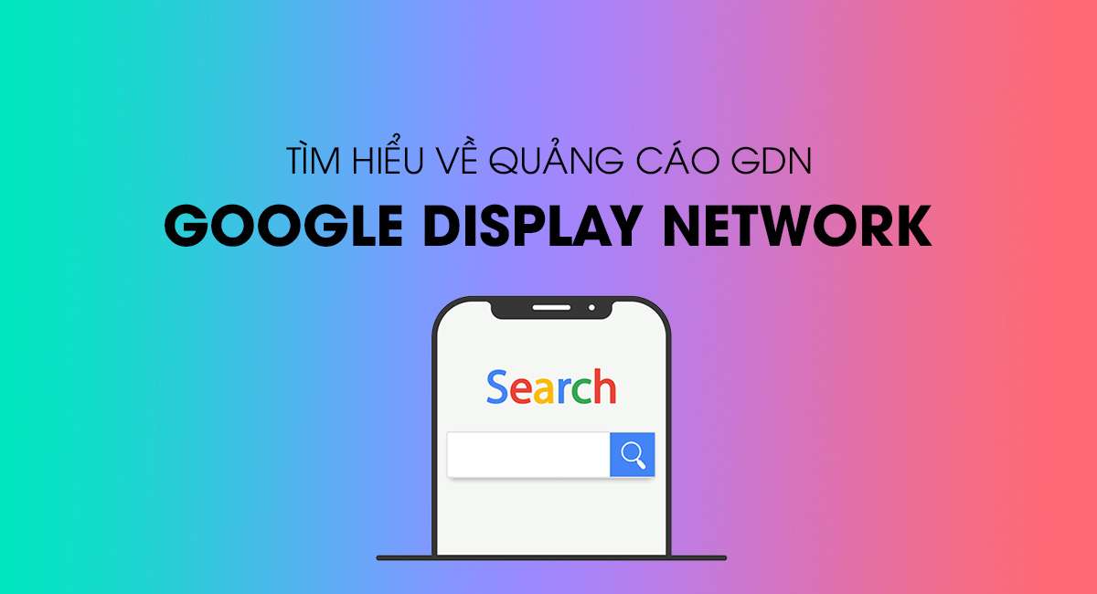 Ưu và nhược điểm của quảng cáo Google Display Network