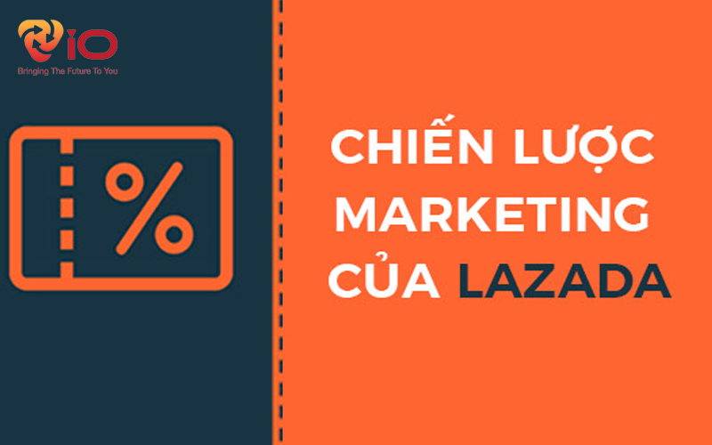 Chiến lược marketing của Lazada hiện nay