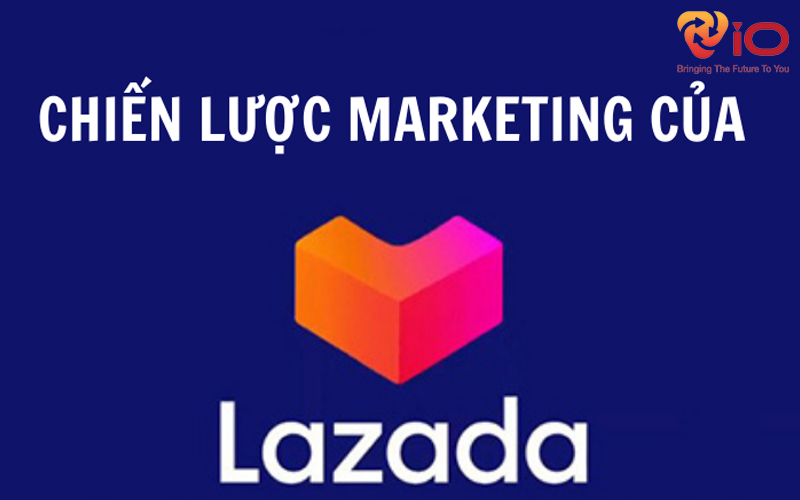 Chiến lược marketing của Lazada