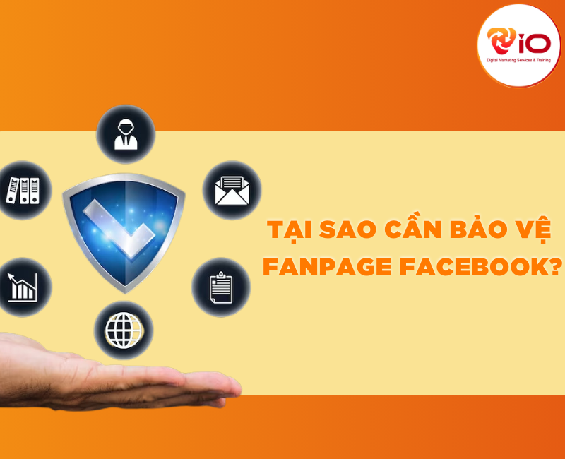 Tại sao cần bảo mật Fanpage Facebook?