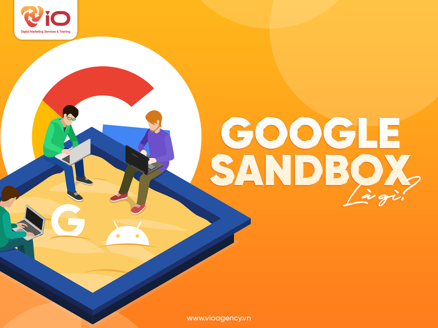 Google sandbox là gì?