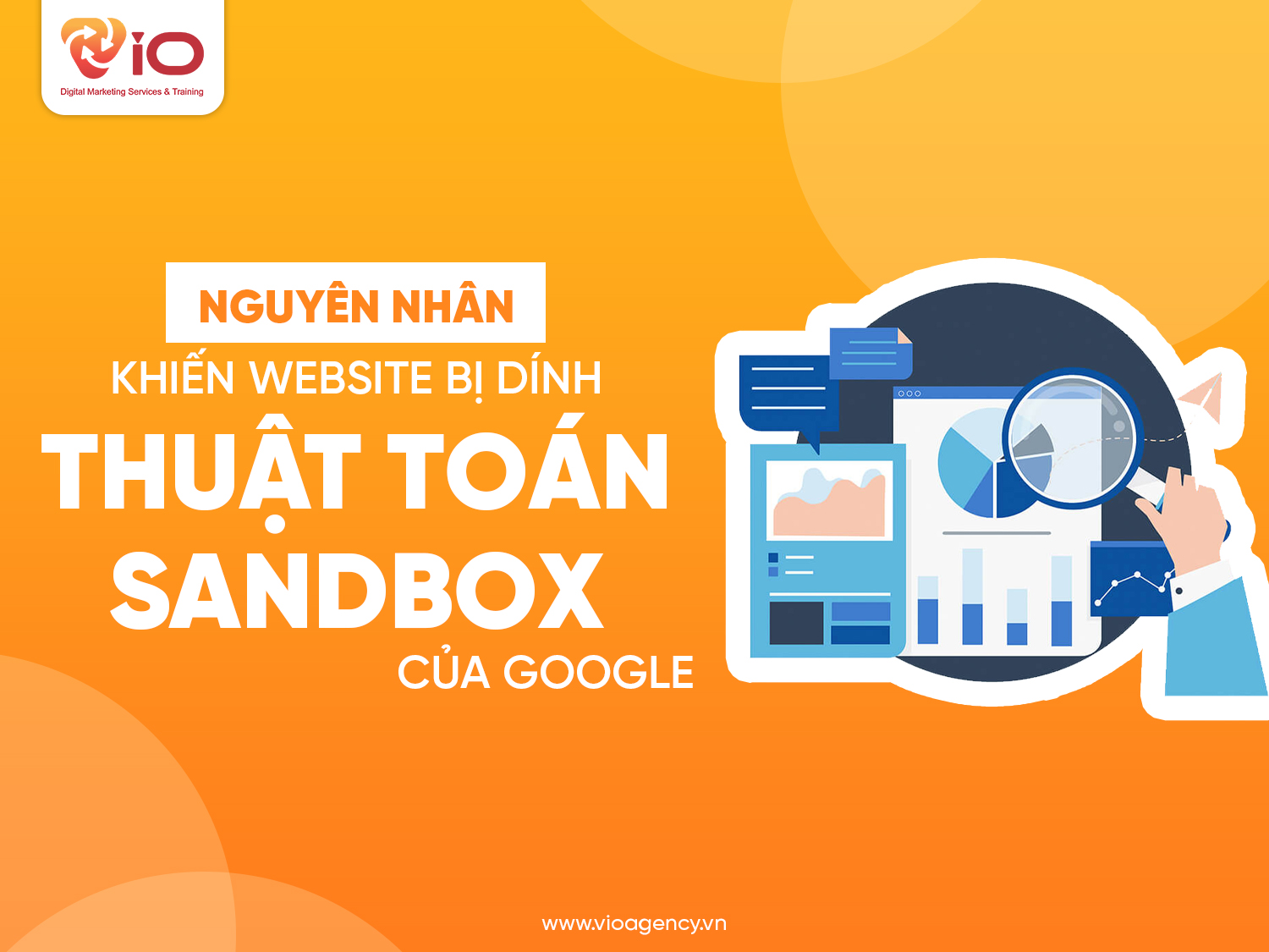 Lý do khiến website bị dính thuật toán Sandbox của Google là gì?