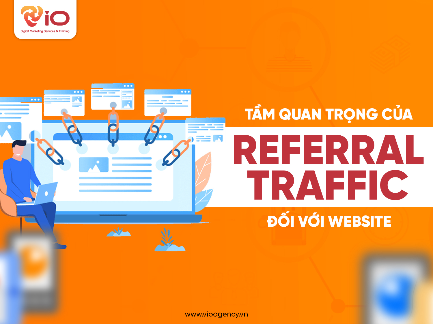 Tầm quan trọng của Referral Traffic đối với Website là gì?