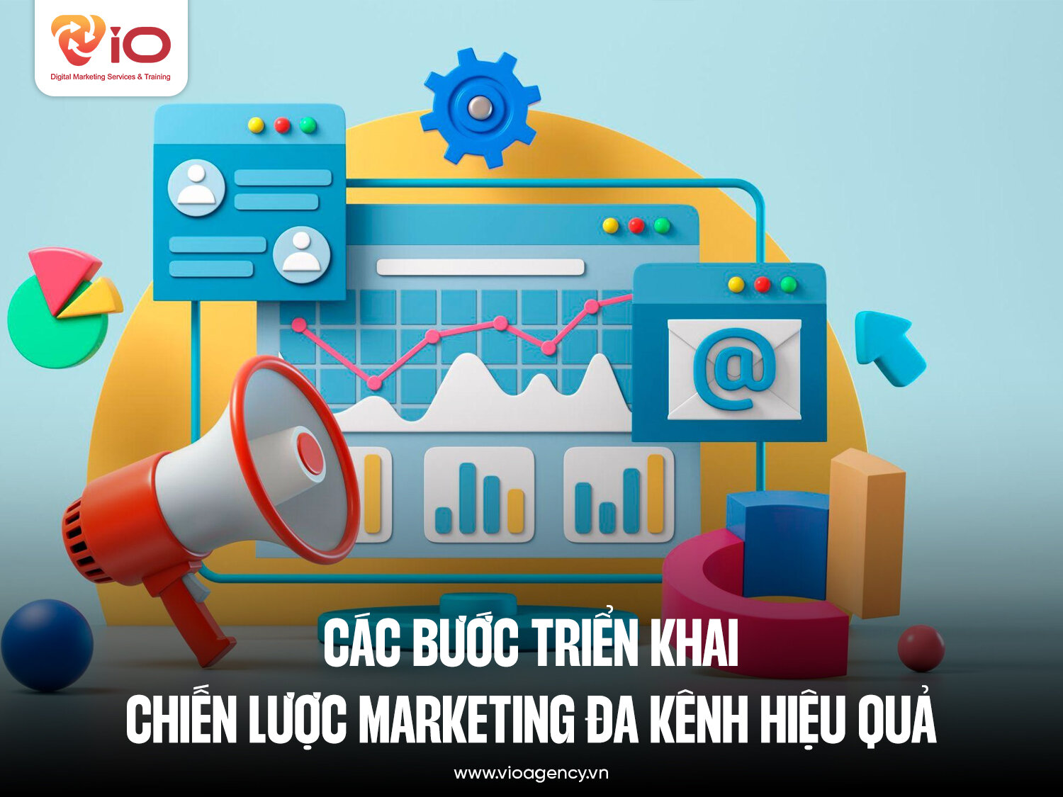 Các bước triển khai chiến lược Marketing đa kênh hiệu quả