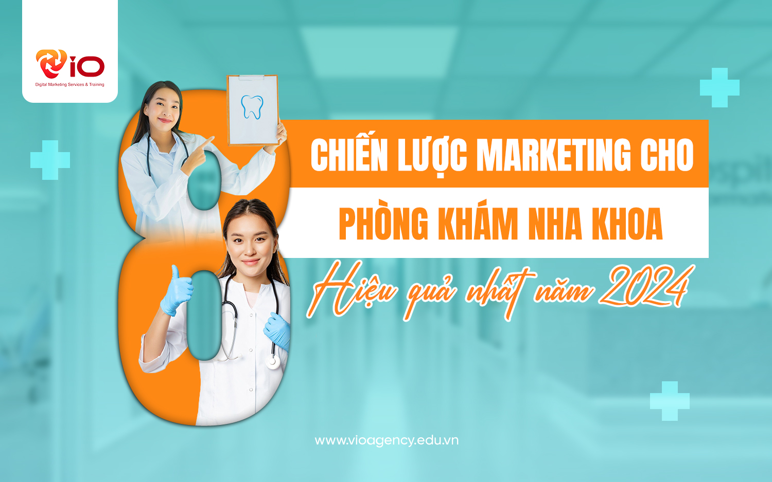 8 chiến lược marketing cho phòng khám nha khoa hiệu quả nhất năm 2024