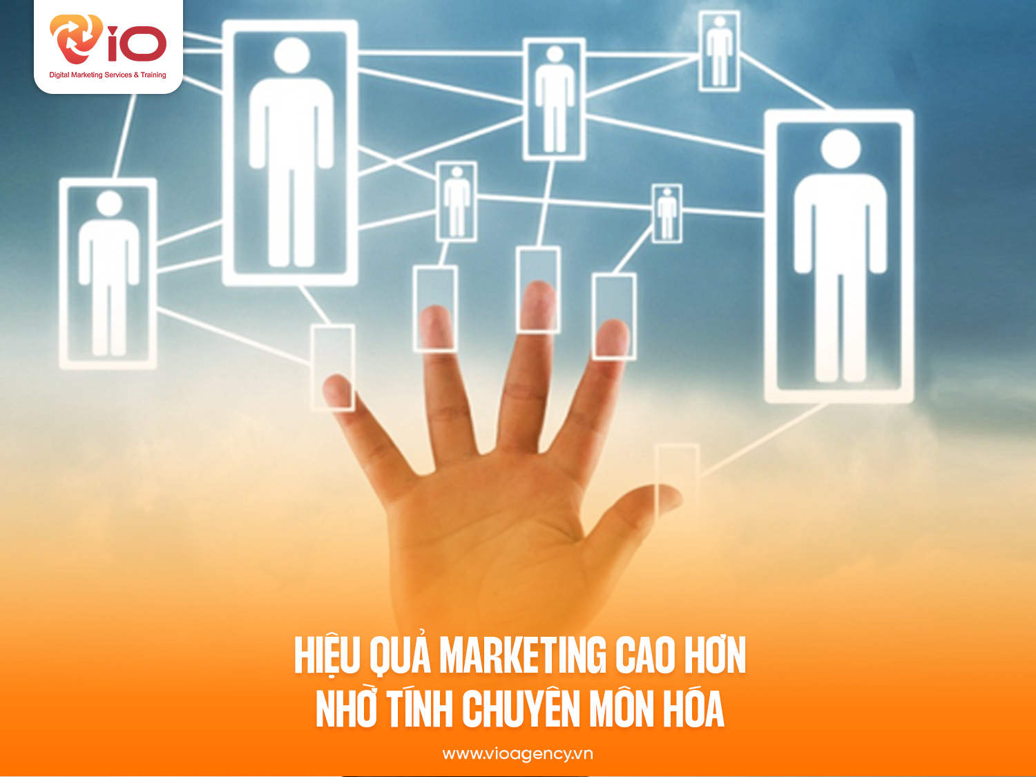 Hiệu quả Marketing cao hơn nhờ tính chuyên môn hóa