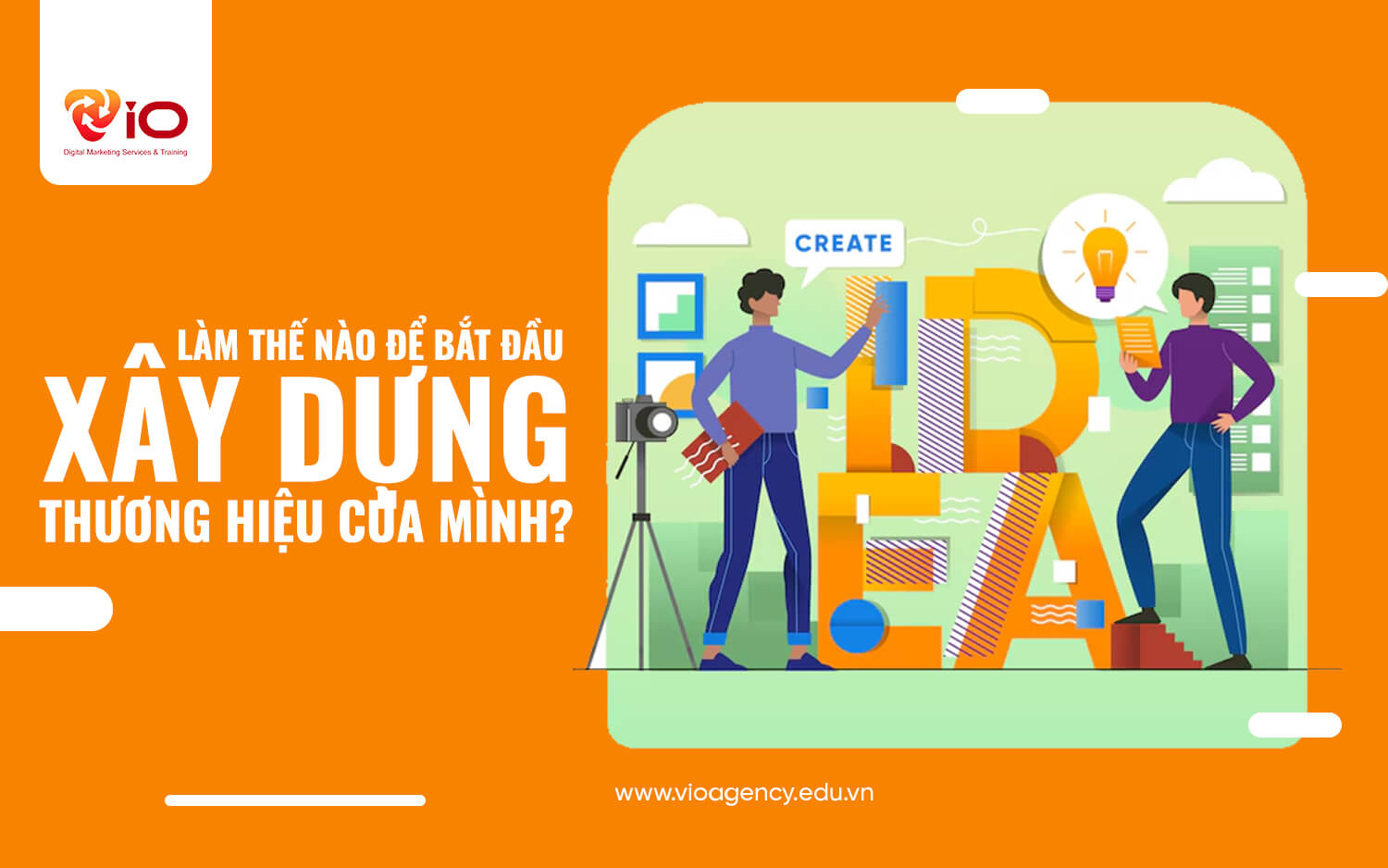 Làm thế nào để bắt đầu xây dựng thương hiệu của mình?