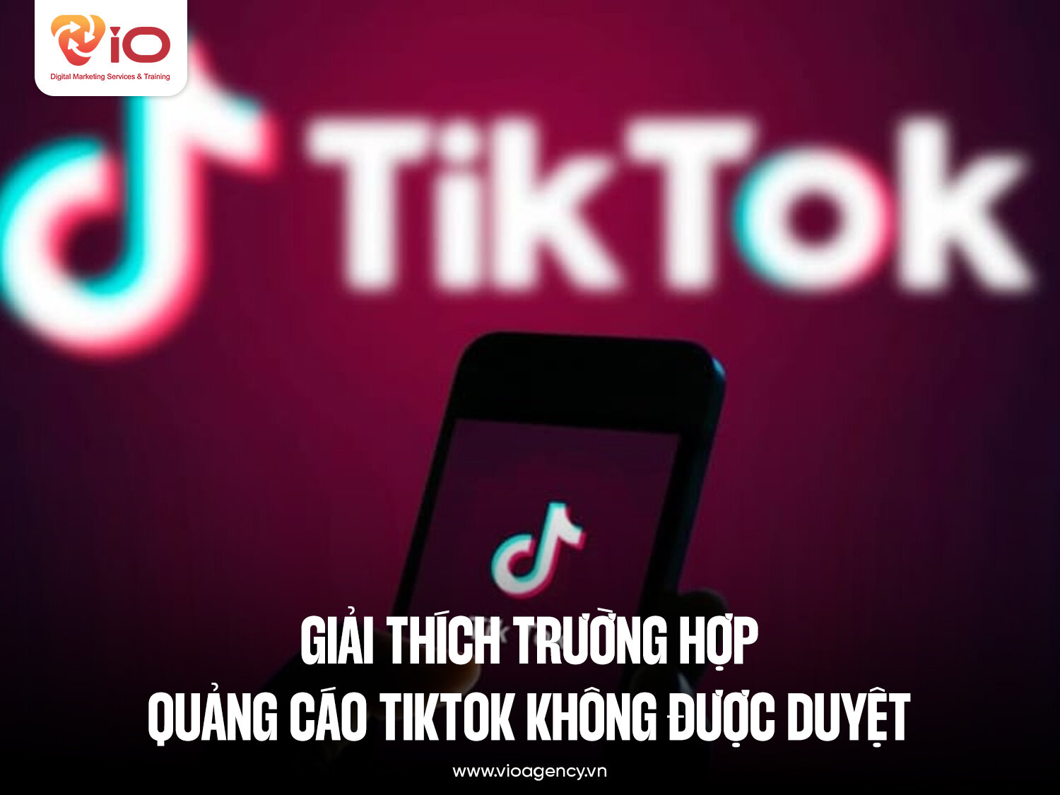 Giải thích trường hợp quảng cáo Tiktok không được duyệt