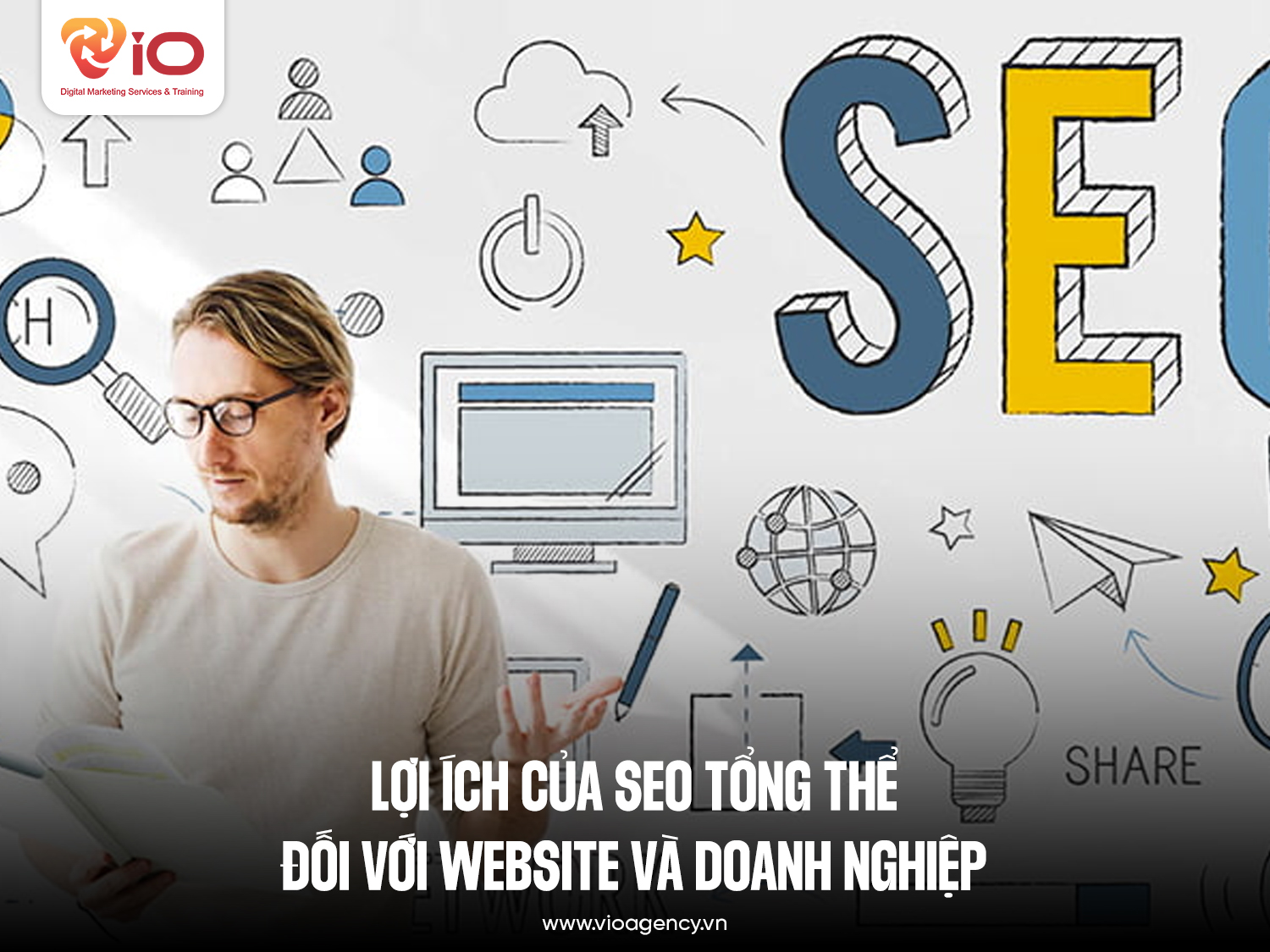 Lợi ích của SEO tổng thể đối với Website và doanh nghiệp