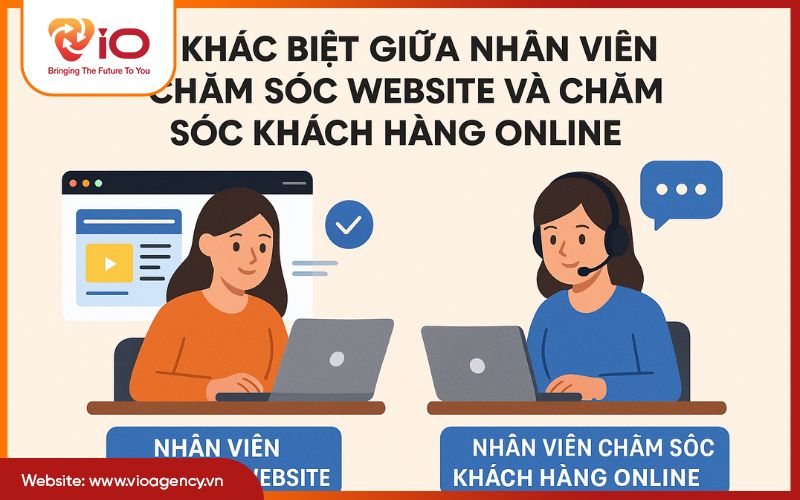 Sự khác biệt giữa nhân viên chăm sóc website và chăm sóc khách hàng online