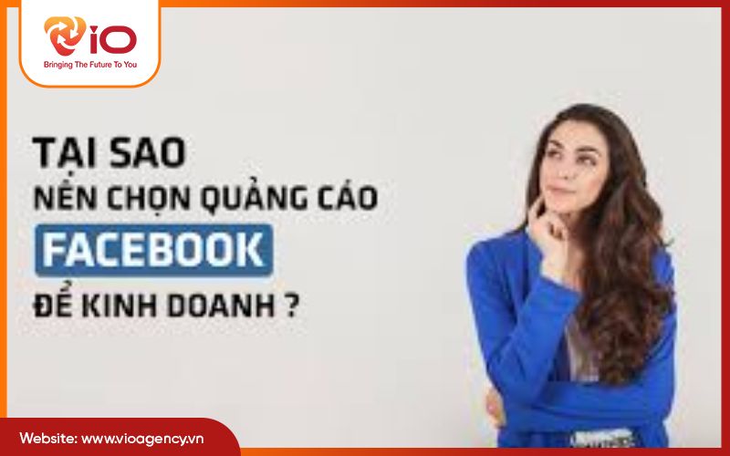 Tại sao nên chạy quảng cáo fanpage Facebook?
