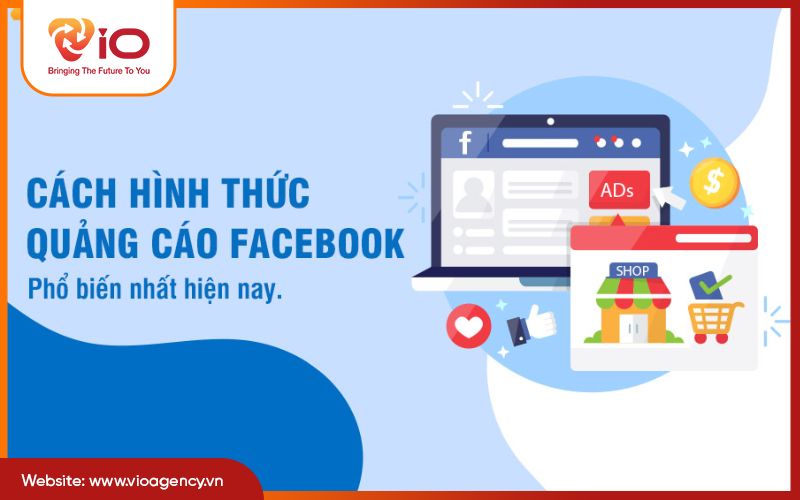 Các hình thức quảng cáo phổ biến trên Facebook