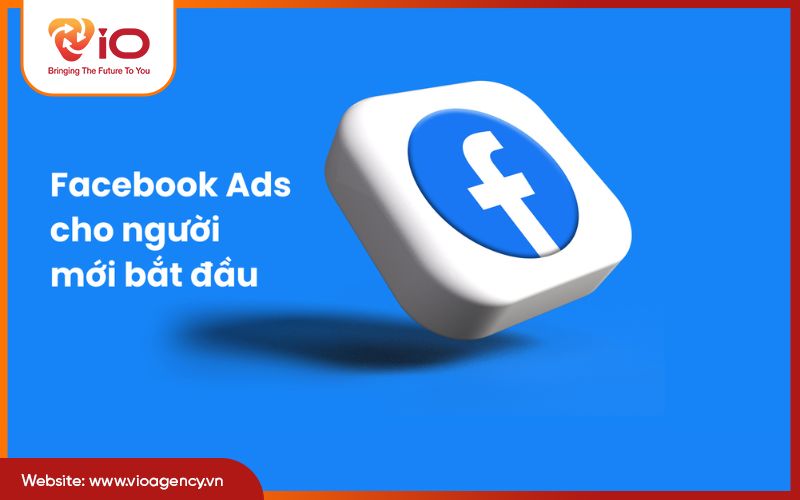 Facebook Ads cho người mới bắt đầu