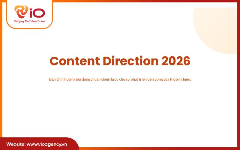 Content direction là gì? Cách viết content direction chuẩn 2026