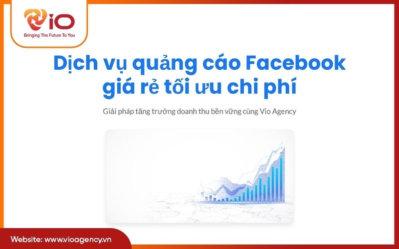 Dịch vụ quảng cáo Facebook giá rẻ tối ưu chi phí